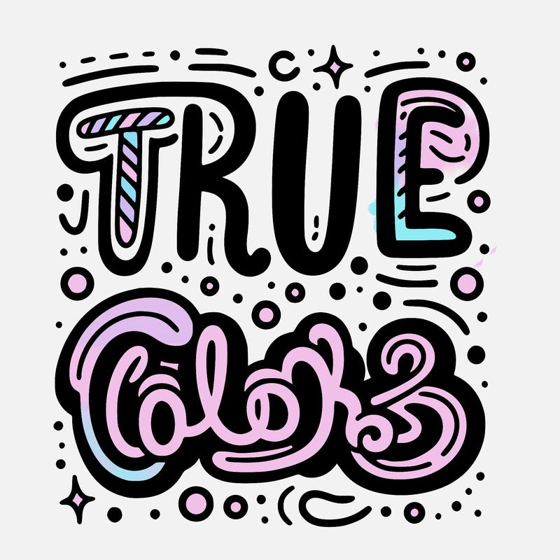 "true colors" written