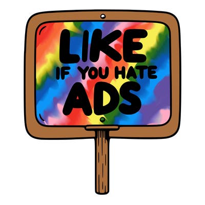 a sign that says like if you hate ads