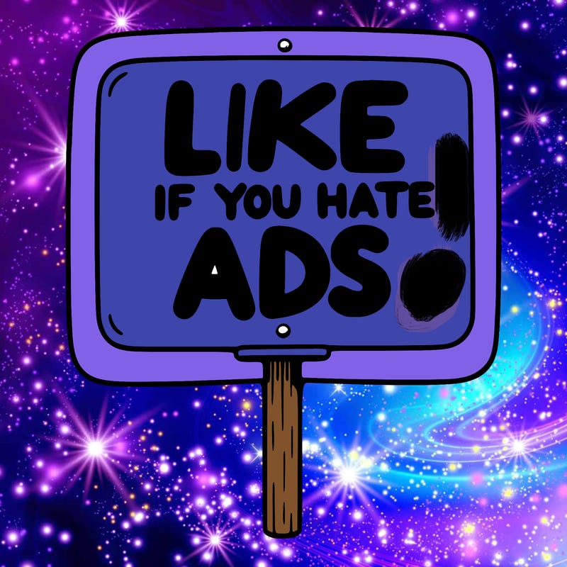 a sign that says like if you hate ads