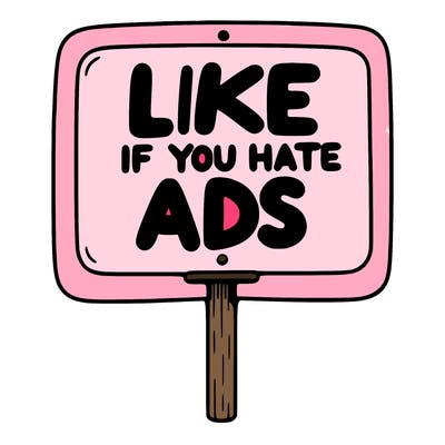 a sign that says like if you hate ads