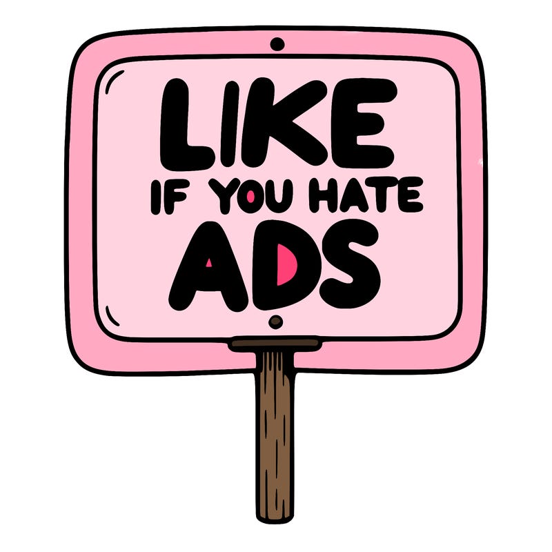 a sign that says like if you hate ads