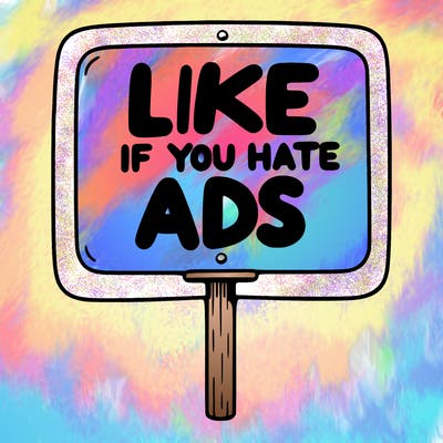 a sign that says like if you hate ads