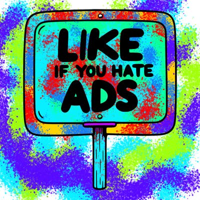a sign that says like if you hate ads