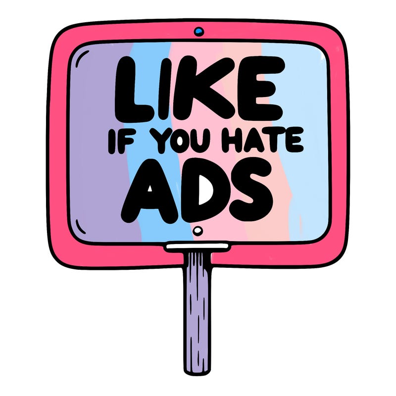 a sign that says like if you hate ads