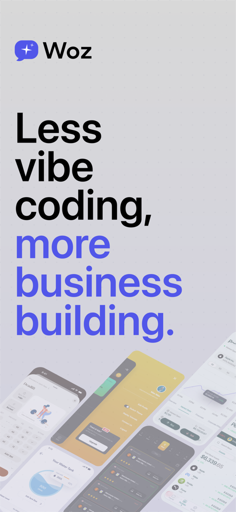 Woz - App Builder - Woz AI app builder promotional screen with the text less vibe coding more business building