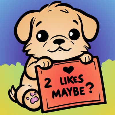 a puppy holding a sign that says 2 likes maybe?