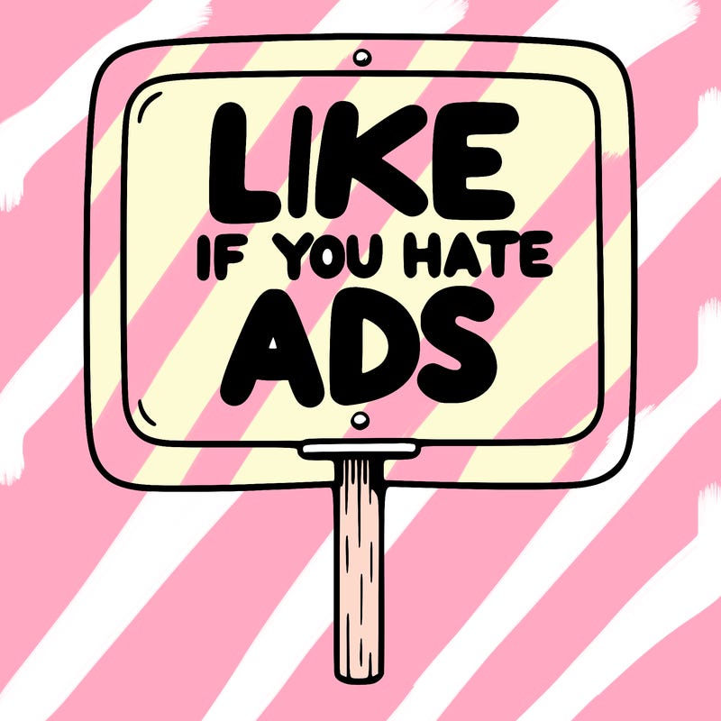 a sign that says like if you hate ads