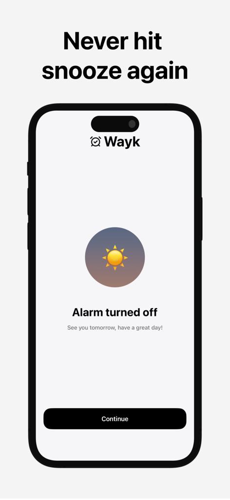 Wayk app screen displaying the message Alarm turned off and Never hit snooze again.