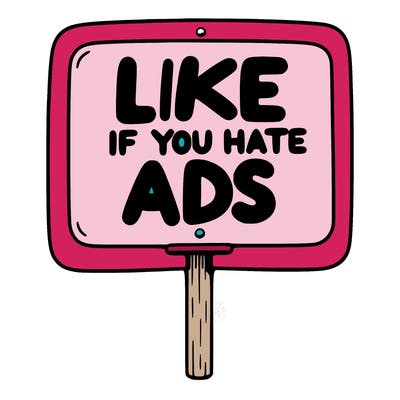 a sign that says like if you hate ads