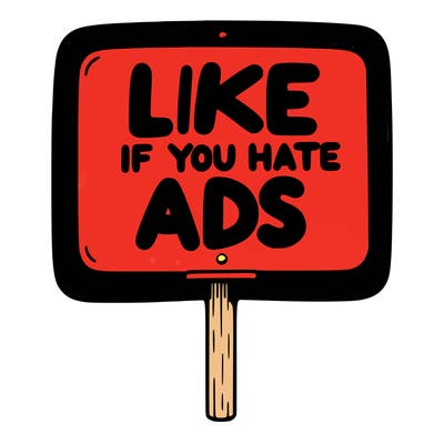 a sign that says like if you hate ads