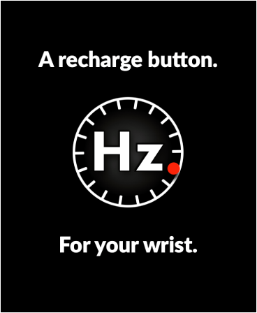 Hertz. - An anxiety treatment. - Hz logo inside a circular dial with a red dot and the text A recharge button For your wrist.
