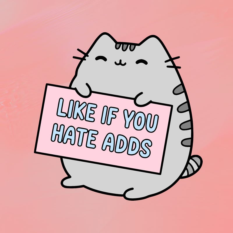 a kawii pusheen cat holding a sign that says like if you hate adds
