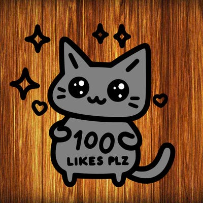 cat saying 100 likes plz