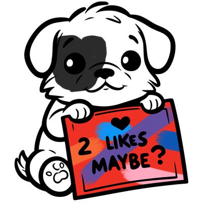 a puppy holding a sign that says 2 likes maybe?