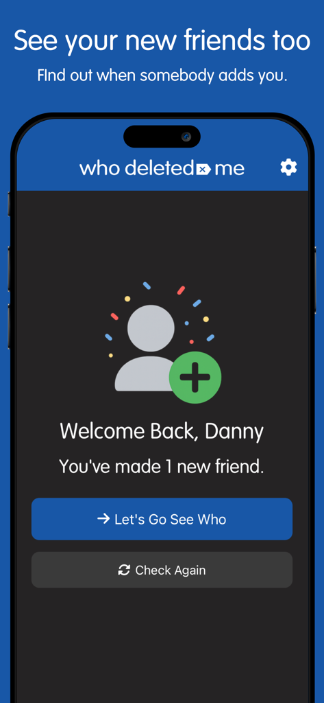 Mobile screen of the Who Deleted Me app showing a notification for a new friend addition