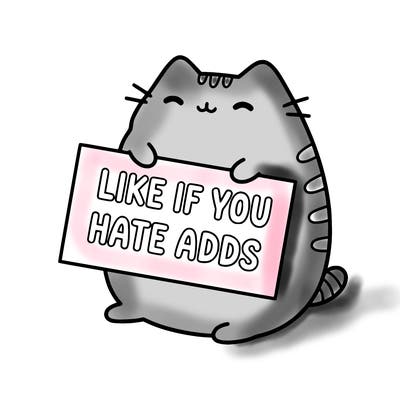 a kawii pusheen cat holding a sign that says like if you hate adds