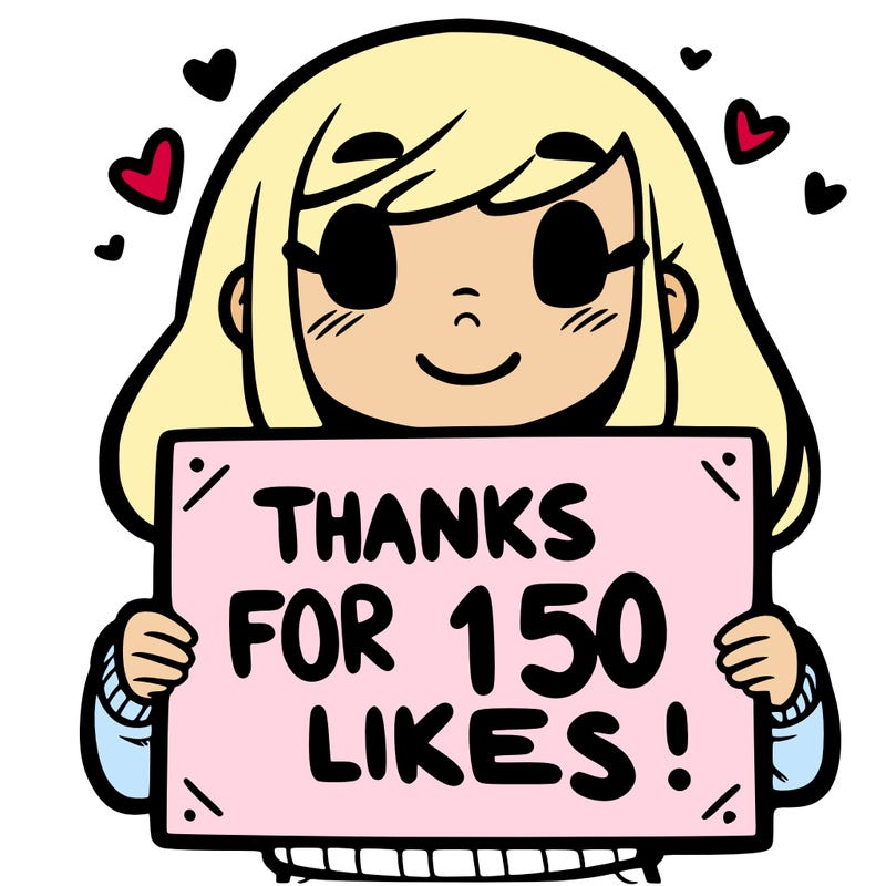 girl holding a sign that says "thanks for 150 likes! "