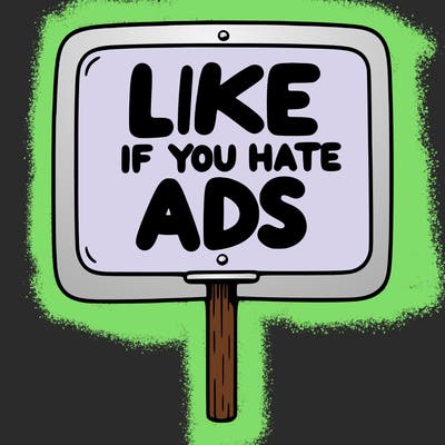 a sign that says like if you hate ads