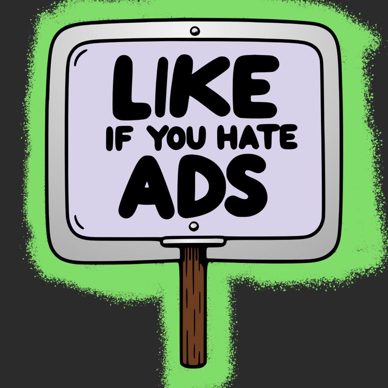 a sign that says like if you hate ads