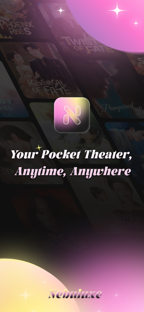 Nebuluxe - Nebuluxe app splash screen with the tagline Your Pocket Theater Anytime Anywhere featuring short drama movie posters.