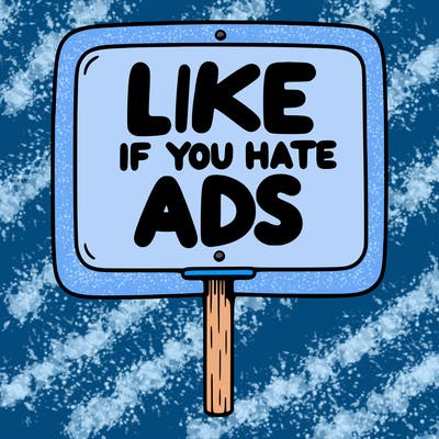 a sign that says like if you hate ads