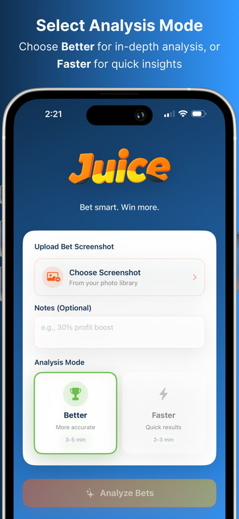 Sports Betting Research Juice - The Juice app screen for selecting between Faster or Better analysis modes and uploading a bet screenshot.