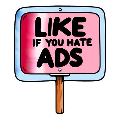 a sign that says like if you hate ads