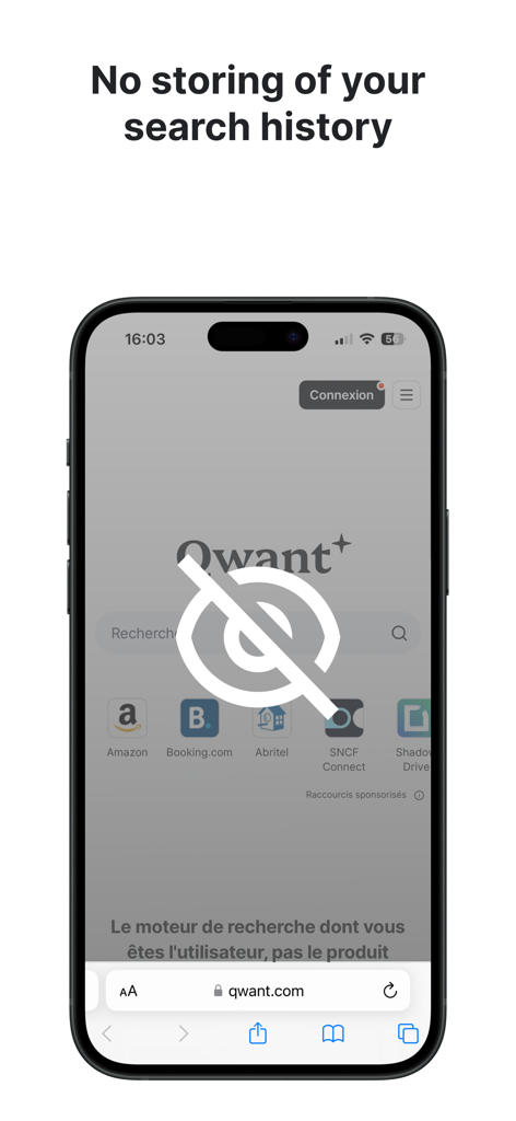 Qwant for Safari - Screenshot di Qwant per Safari su un iPhone che illustra la funzione privacy con il testo Nessuna memorizzazione della cronologia di ricerca e un'icona di occhio barrato.