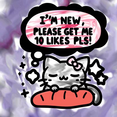 kitty taking a nap dream talking and saying "i'm new, please get me at least 10 likes pls!!"