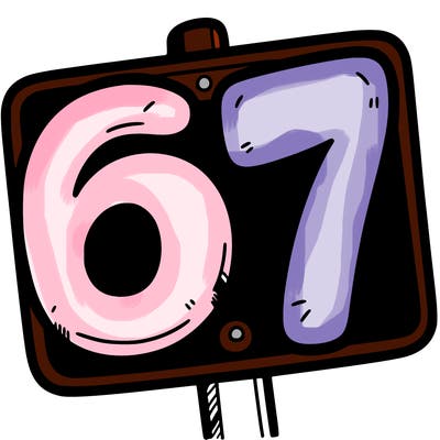 a sign that says 6 7