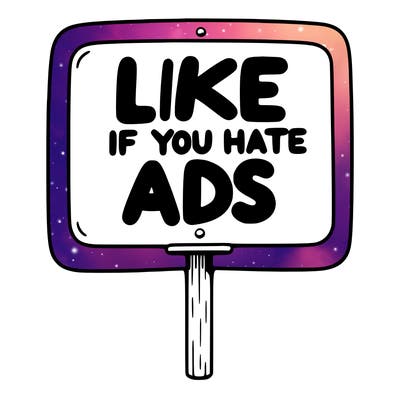 a sign that says like if you hate ads