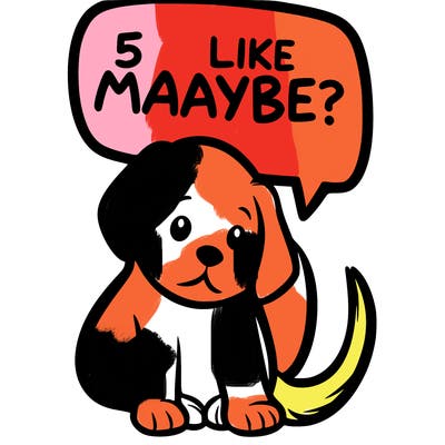 a puppy that says 5 like maybe