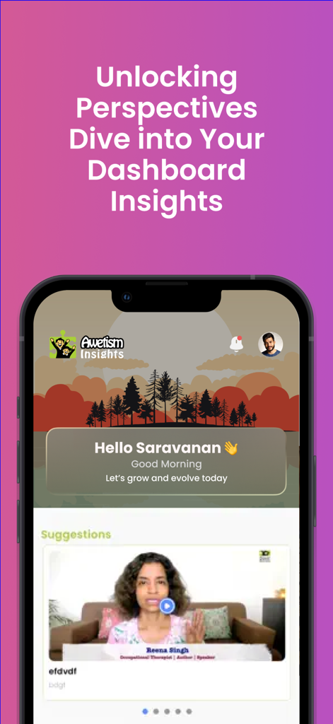 Awetism Insights - Dashboard of the Awetism Insights app showing personalized greetings and expert video suggestions for parents.
