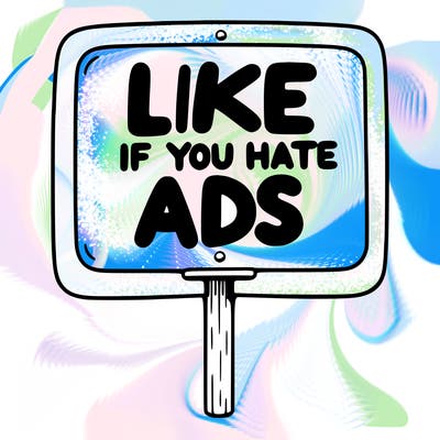 a sign that says like if you hate ads