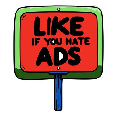 a sign that says like if you hate ads