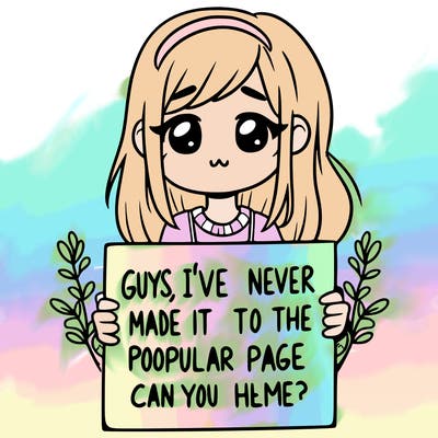 a girl holding up a sign that says, guys, i’ve never made it to the popular page, can you help me?
