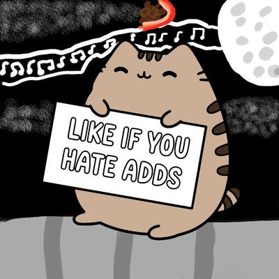 a kawii pusheen cat holding a sign that says like if you hate adds