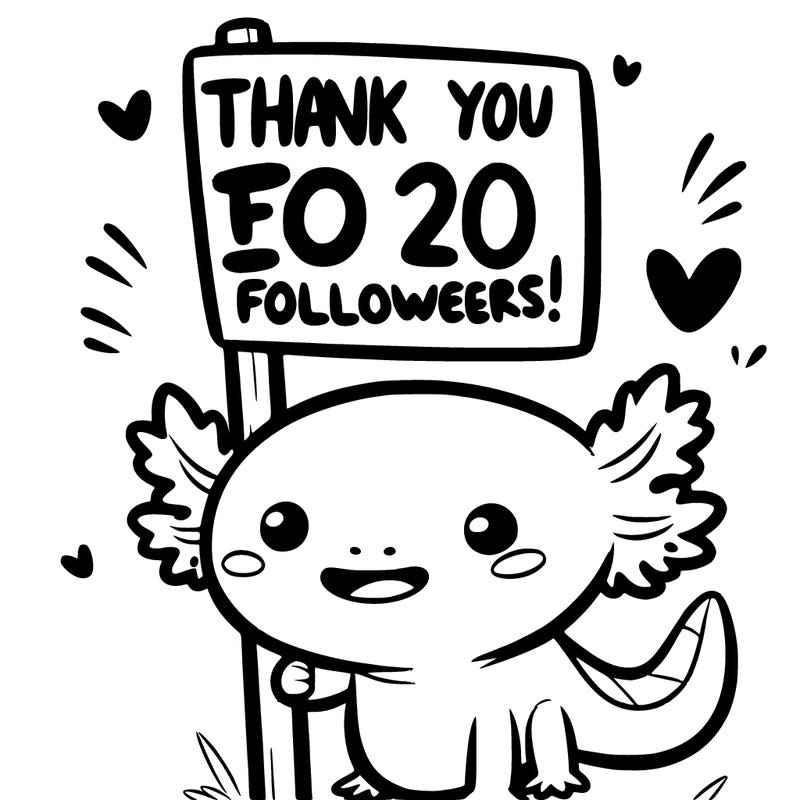 and axolotl with a sign that says thank you for 20 followers animated super cute