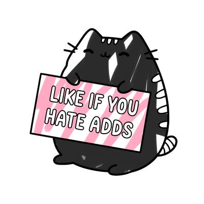 a kawii pusheen cat holding a sign that says like if you hate adds