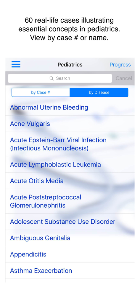 Case Files Pediatrics, 6e - Pediatrics app screen showing a list of medical cases organized by disease
