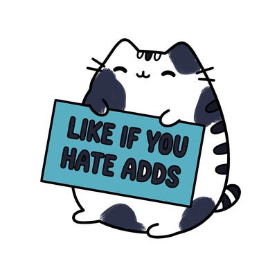 a kawii pusheen cat holding a sign that says like if you hate adds