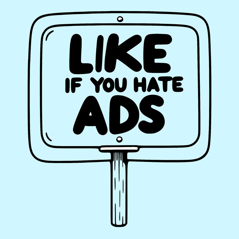 a sign that says like if you hate ads