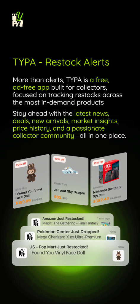 TYPA - Restock Alerts - TYPA app interface showing restock notifications for collectibles and tech items with product discount cards.
