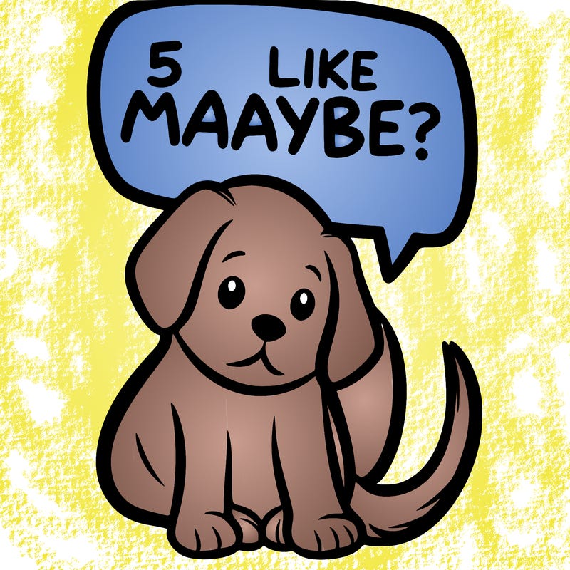 a puppy that says 5 like maybe