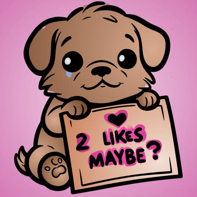 a puppy holding a sign that says 2 likes maybe?