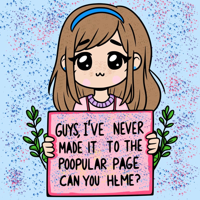 a girl holding up a sign that says, guys, i’ve never made it to the popular page, can you help me?