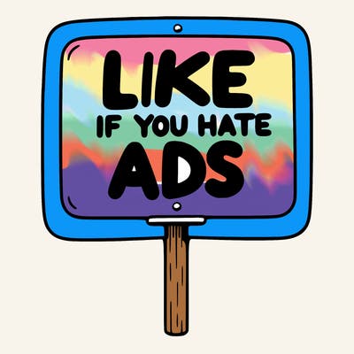 a sign that says like if you hate ads