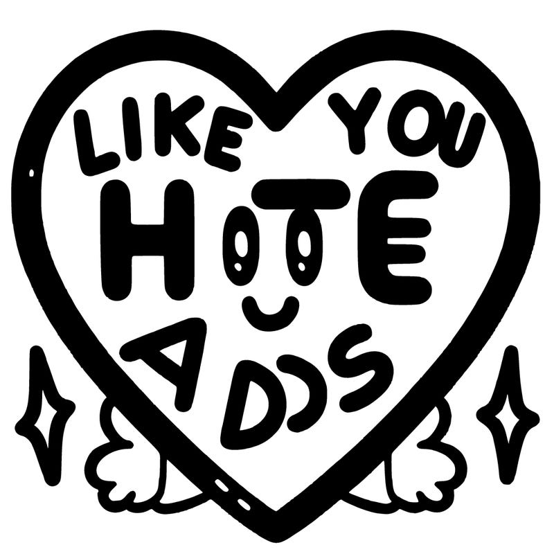 heart that says like if you hate ads