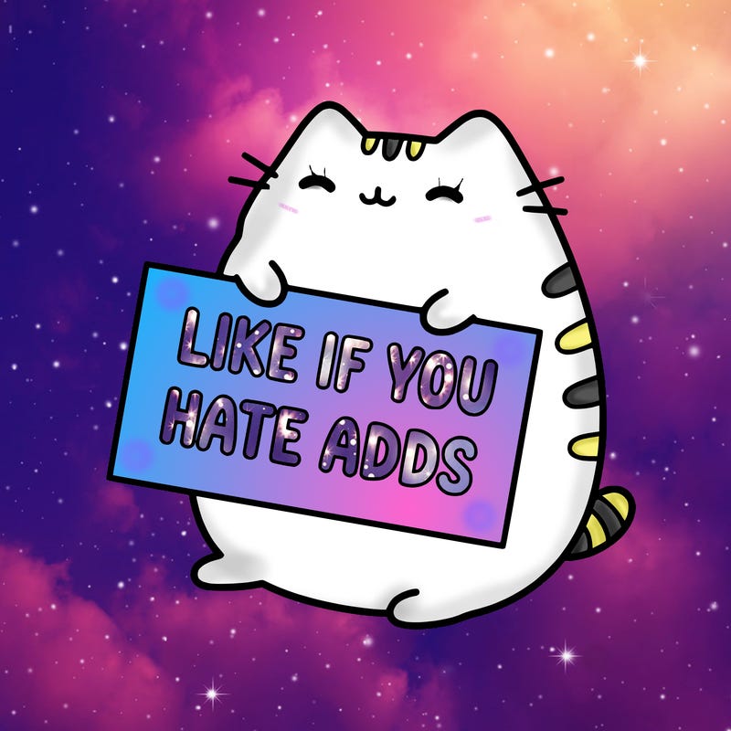 a kawii pusheen cat holding a sign that says like if you hate adds