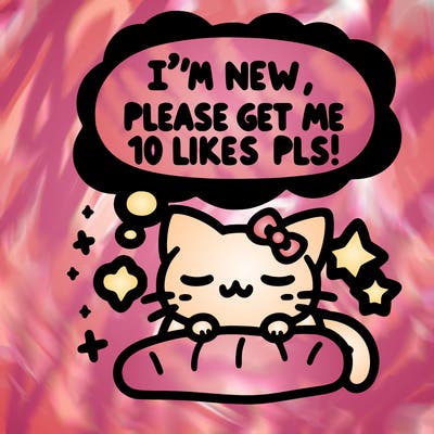 kitty taking a nap dream talking and saying "i'm new, please get me at least 10 likes pls!!"